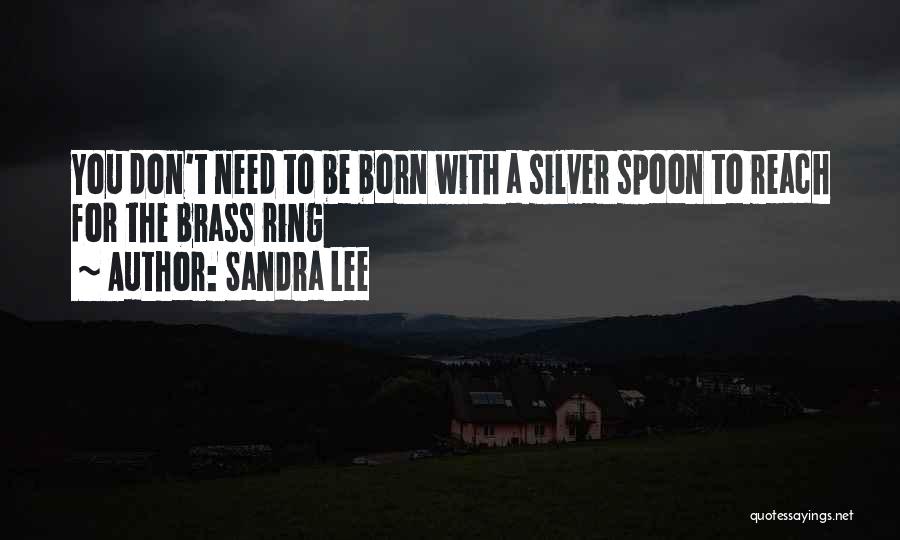 Brass Ring Quotes By Sandra Lee