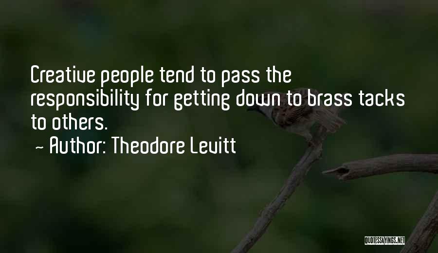 Brass Tacks Quotes By Theodore Levitt