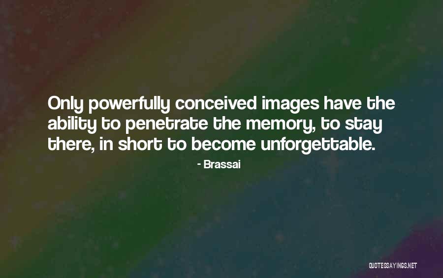 Brassai Photography Quotes By Brassai Brassai Photography Quotes By Brassai