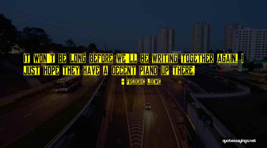 Braterstwo Broni Quotes By Frederic Loewe Braterstwo Broni Quotes By Frederic Loewe