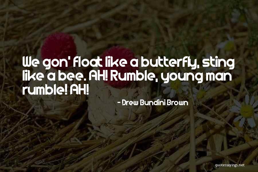 Bratheringsfilet Quotes By Drew Bundini Brown Bratheringsfilet Quotes By Drew Bundini Brown