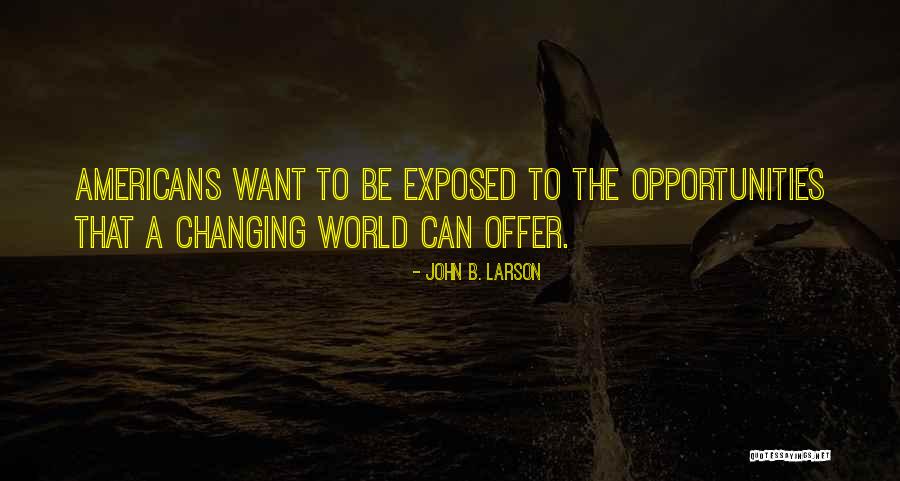 Bratheringsfilet Quotes By John B. Larson Bratheringsfilet Quotes By John B. Larson