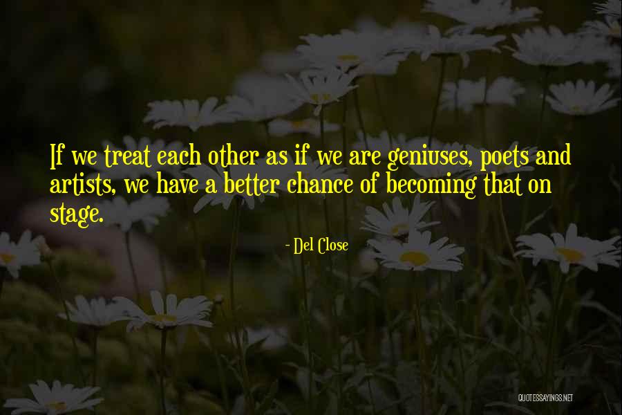 Bratslavsky Quotes By Del Close Bratslavsky Quotes By Del Close