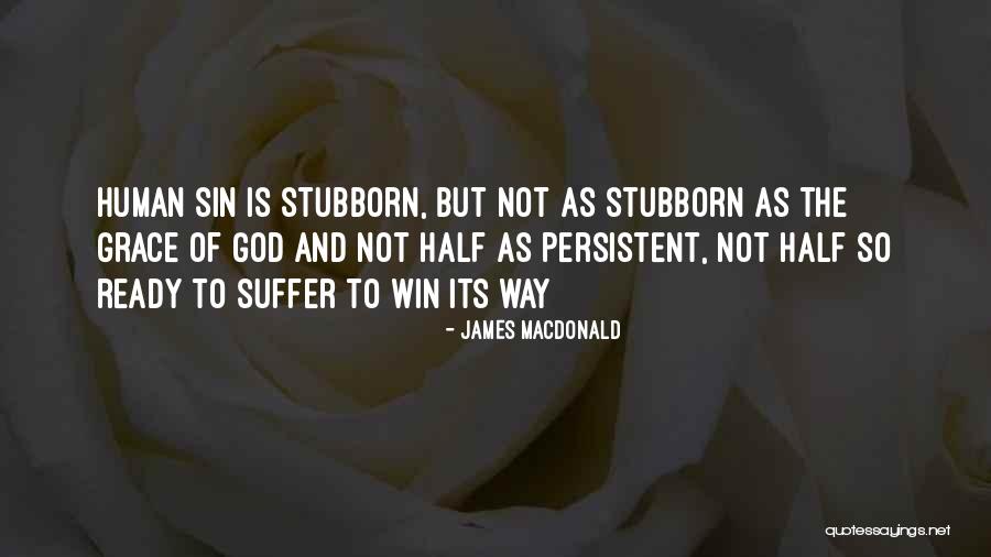 Brattain Fire Quotes By James MacDonald Brattain Fire Quotes By James MacDonald