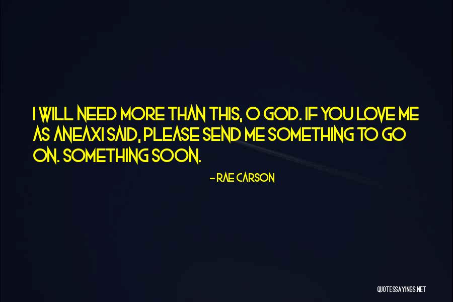 Brattain Fire Quotes By Rae Carson Brattain Fire Quotes By Rae Carson