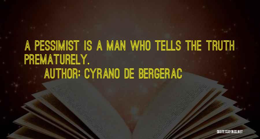 Brattesani Dentist Quotes By Cyrano De Bergerac