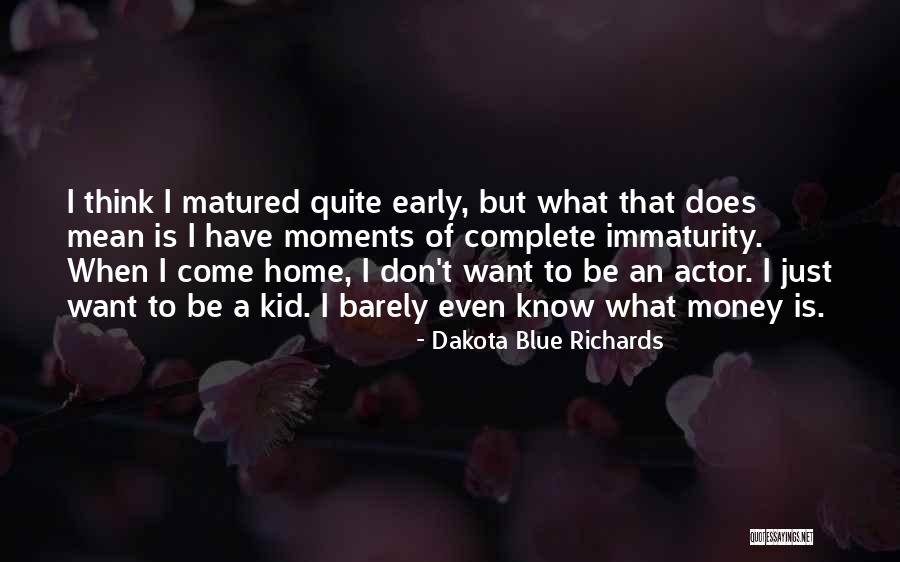 Bratty Girlfriend Quotes By Dakota Blue Richards Bratty Girlfriend Quotes By Dakota Blue Richards