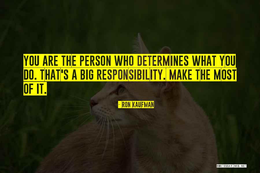 Bratul Fortei Quotes By Ron Kaufman Bratul Fortei Quotes By Ron Kaufman