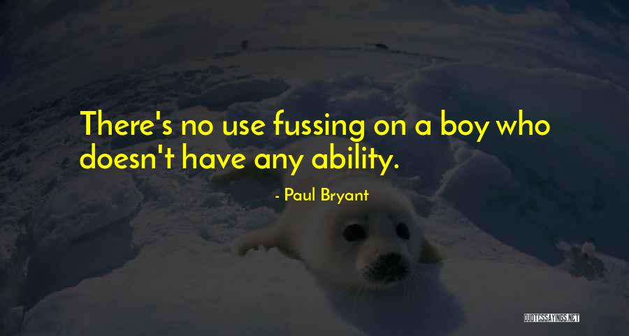 Brauburgers Quotes By Paul Bryant Brauburgers Quotes By Paul Bryant