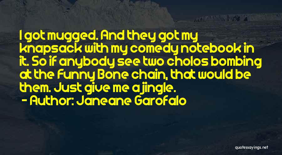 Braughlers Dairy Quotes By Janeane Garofalo