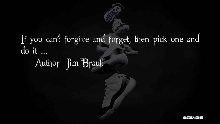 Brault Quotes By Jim Brault