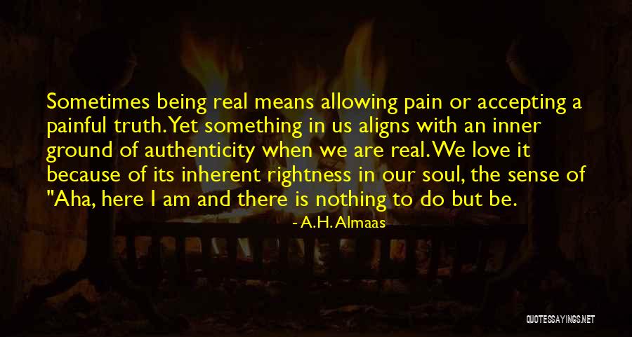 Braunwyn Windjammer Burke Quotes By A.H. Almaas Braunwyn Windjammer Burke Quotes By A.H. Almaas