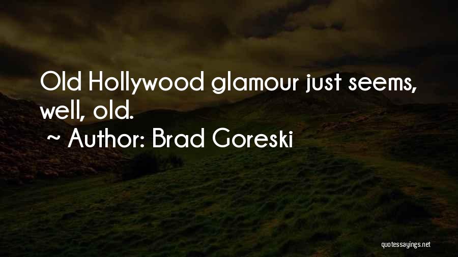 Braustarsi Quotes By Brad Goreski