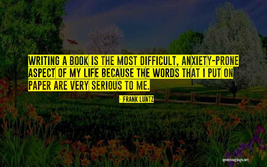 Brautigam High School Quotes By Frank Luntz Brautigam High School Quotes By Frank Luntz