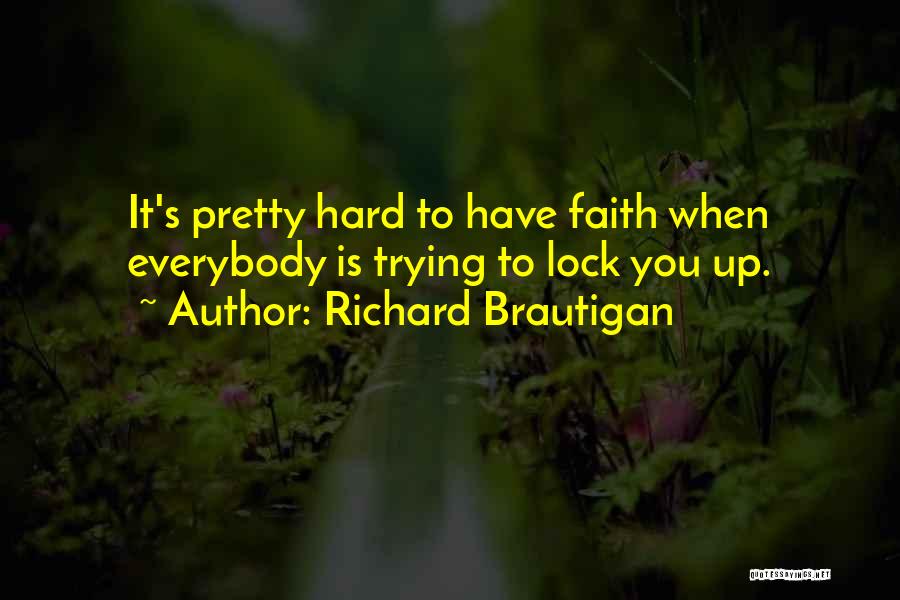 Brautigan Quotes By Richard Brautigan