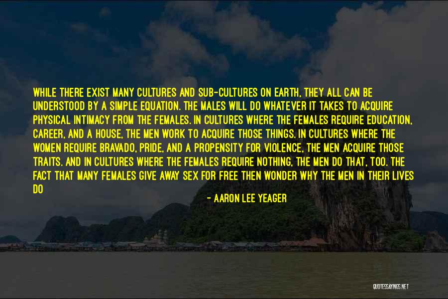 Bravado Quotes By Aaron Lee Yeager