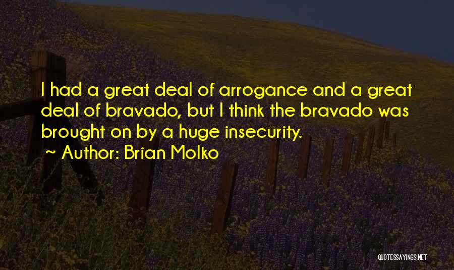 Bravado Quotes By Brian Molko
