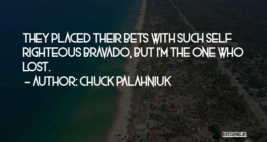 Bravado Quotes By Chuck Palahniuk