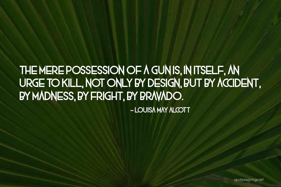 Bravado Quotes By Louisa May Alcott Bravado Quotes By Louisa May Alcott
