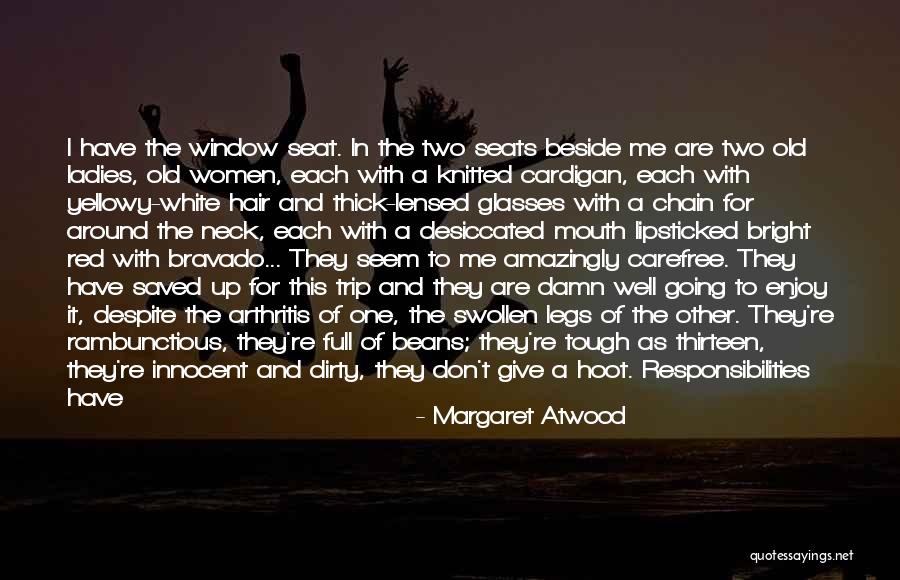 Bravado Quotes By Margaret Atwood