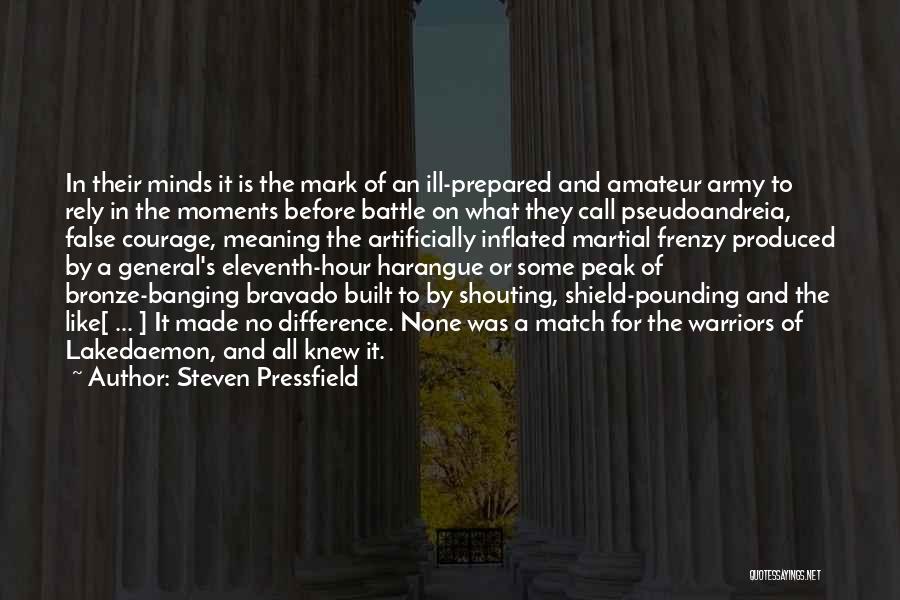 Bravado Quotes By Steven Pressfield