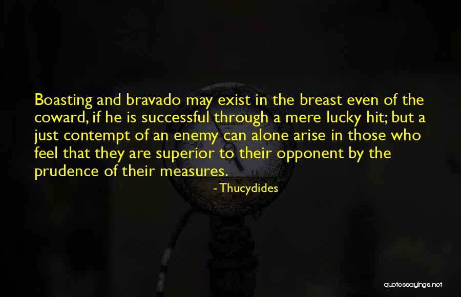 Bravado Quotes By Thucydides