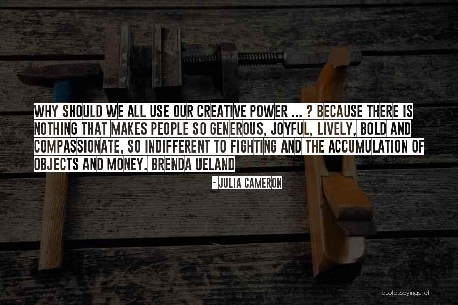 Bravata Brighton Quotes By Julia Cameron Bravata Brighton Quotes By Julia Cameron