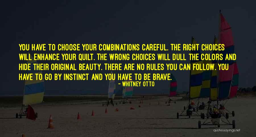 Brave Choices Quotes By Whitney Otto Brave Choices Quotes By Whitney Otto