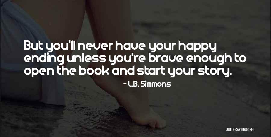 Brave Enough Book Quotes By L.B. Simmons Brave Enough Book Quotes By L.B. Simmons