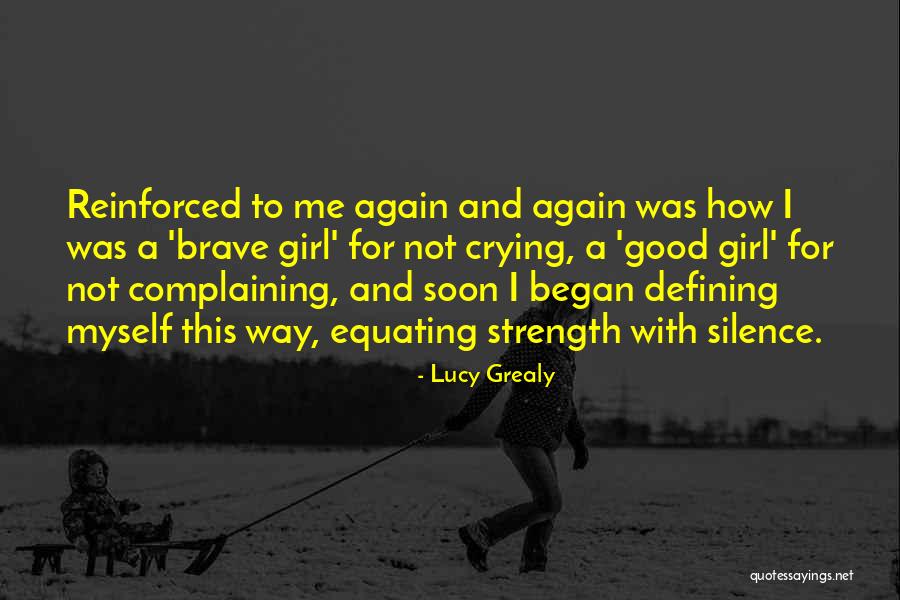Brave Girl Quotes By Lucy Grealy Brave Girl Quotes By Lucy Grealy