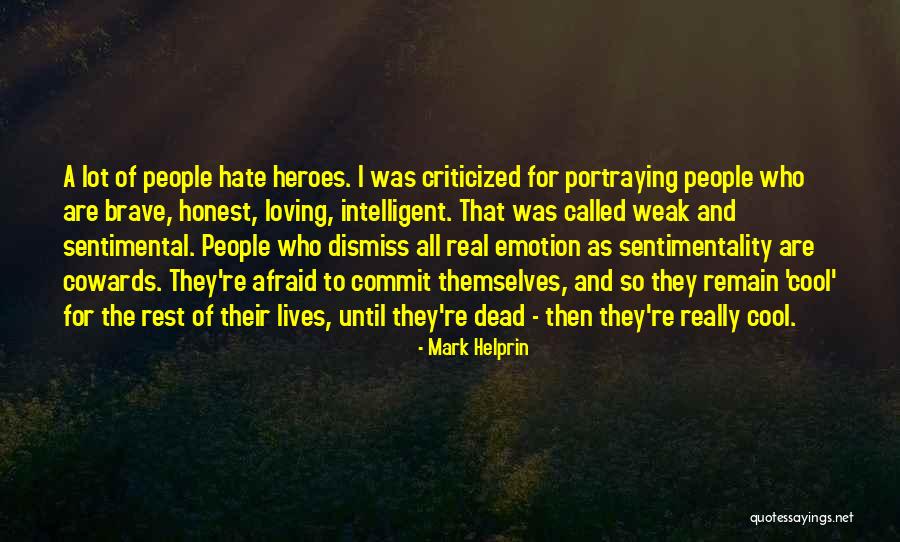 Brave Heroes Quotes By Mark Helprin Brave Heroes Quotes By Mark Helprin