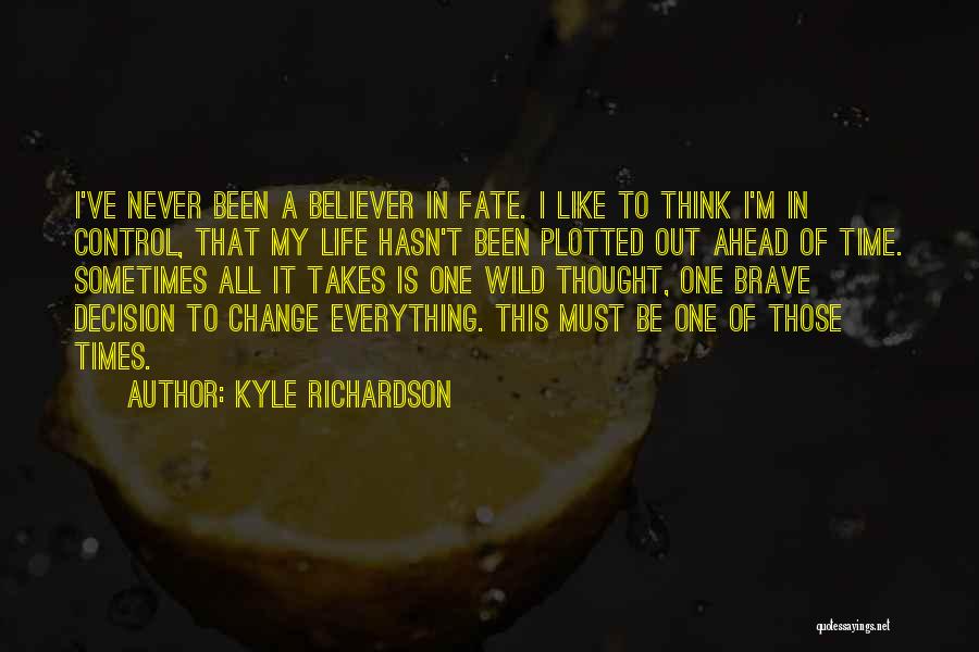 Brave Love Short Quotes By Kyle Richardson
