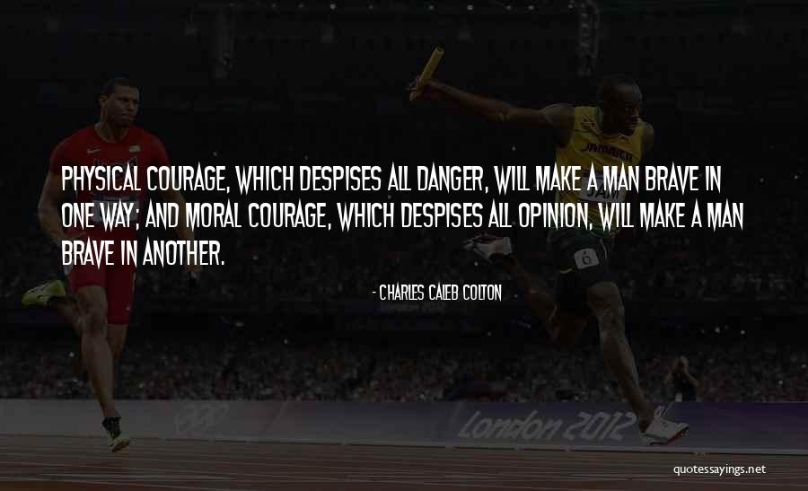 Brave Man Quotes By Charles Caleb Colton