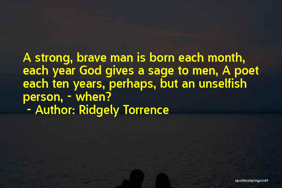 Brave Man Quotes By Ridgely Torrence