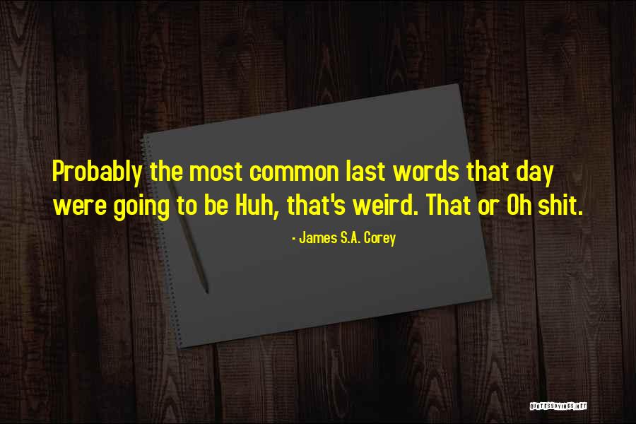 Brave New World Conformity Quotes By James S.A. Corey Brave New World Conformity Quotes By James S.A. Corey