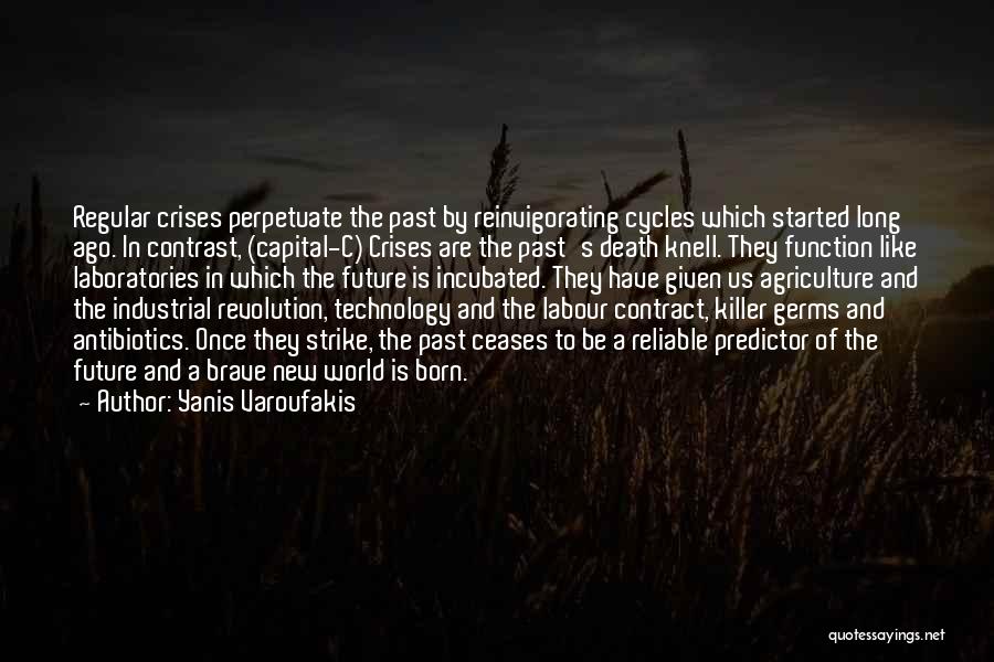Brave New World Future Quotes By Yanis Varoufakis