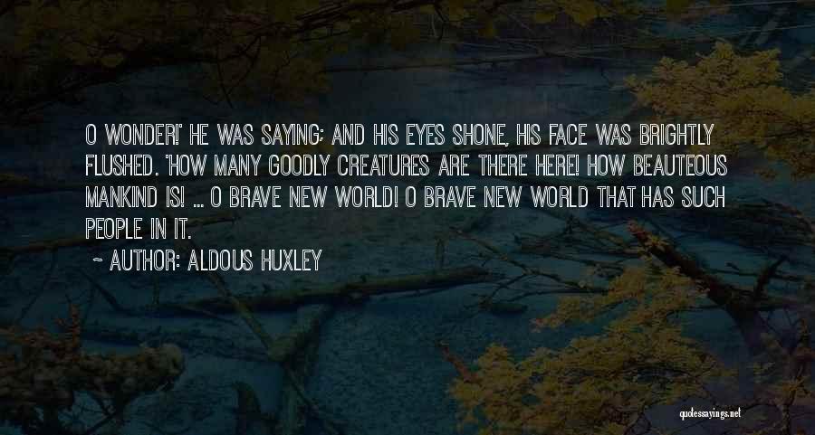 Brave New World Quotes By Aldous Huxley