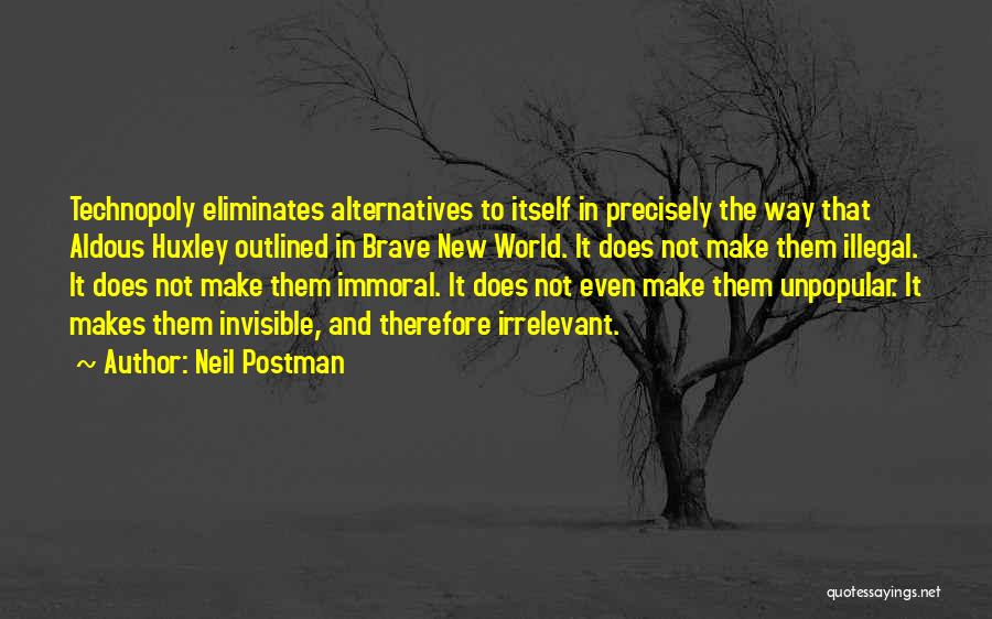 Brave New World Quotes By Neil Postman