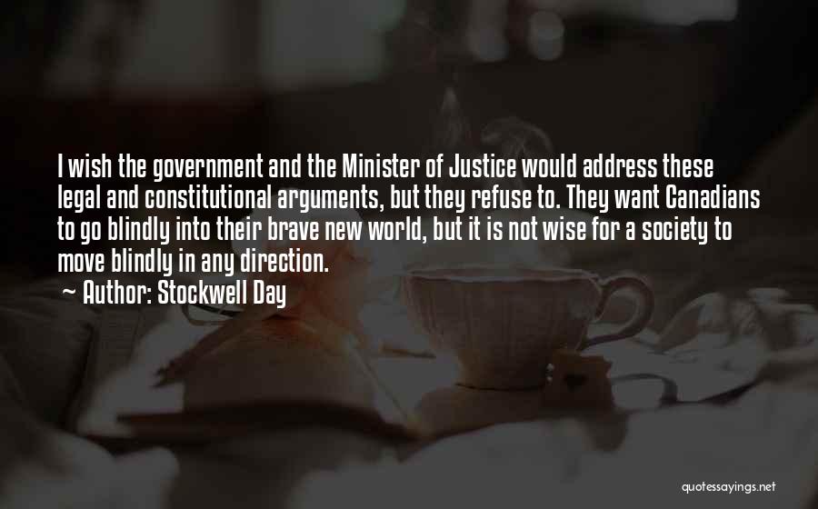 Brave New World Quotes By Stockwell Day