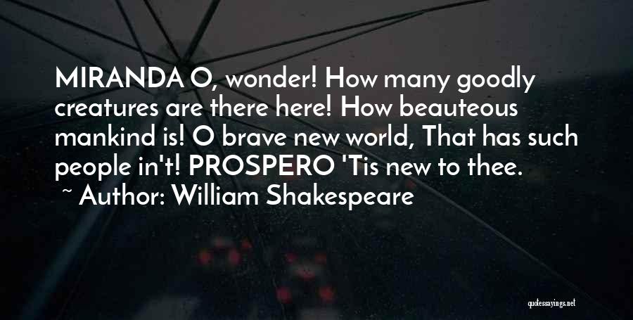 Brave New World Quotes By William Shakespeare
