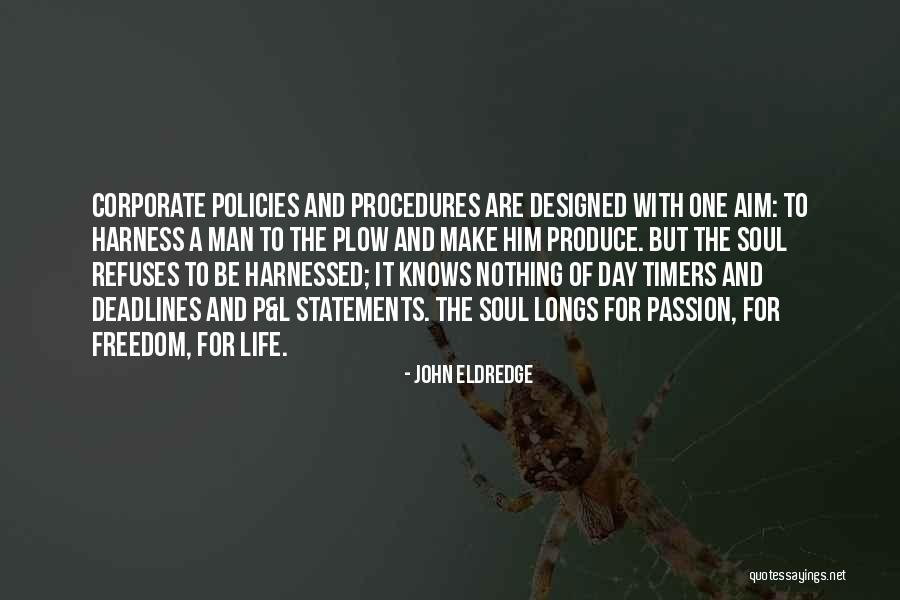 Brave Pashtuns Quotes By John Eldredge Brave Pashtuns Quotes By John Eldredge