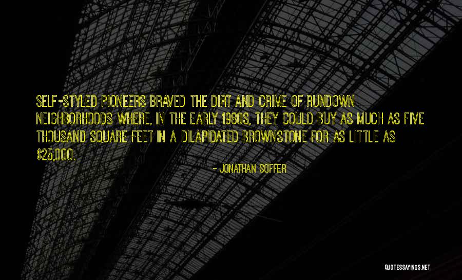 Braved Quotes By Jonathan Soffer Braved Quotes By Jonathan Soffer