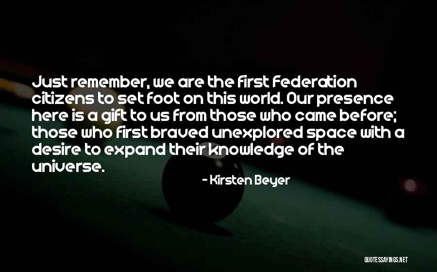 Braved Quotes By Kirsten Beyer Braved Quotes By Kirsten Beyer