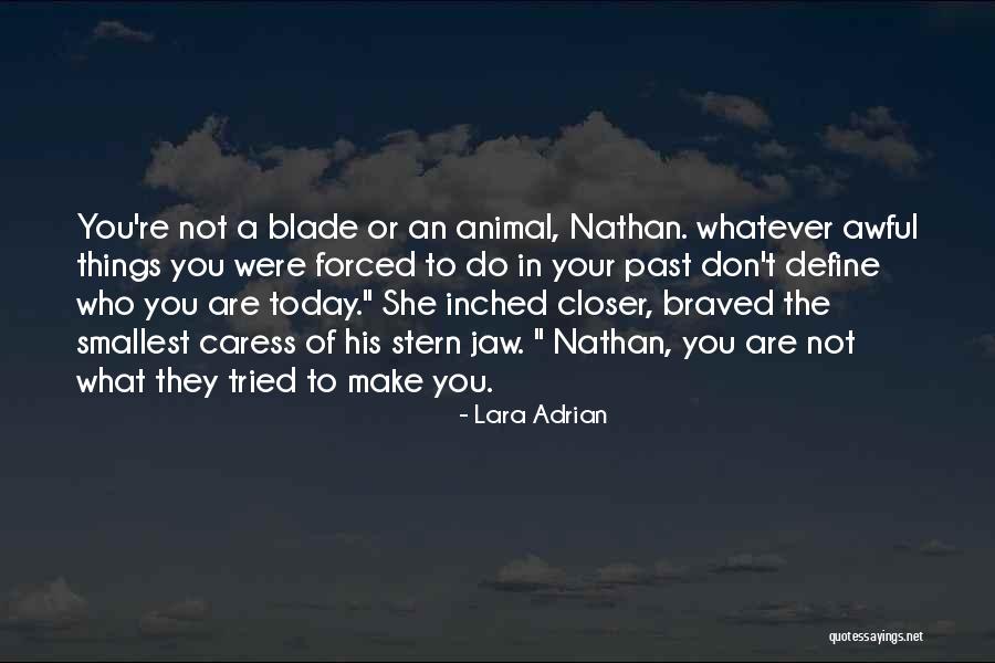 Braved Quotes By Lara Adrian Braved Quotes By Lara Adrian