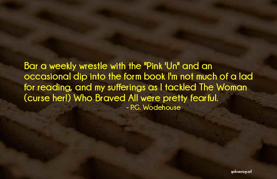 Braved Quotes By P.G. Wodehouse Braved Quotes By P.G. Wodehouse