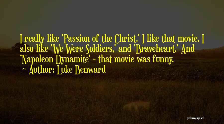 Braveheart Movie Quotes By Luke Benward