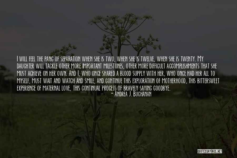 Bravely Quotes By Andrea J. Buchanan Bravely Quotes By Andrea J. Buchanan