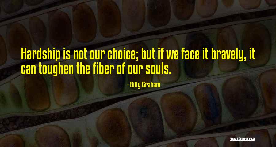 Bravely Quotes By Billy Graham Bravely Quotes By Billy Graham
