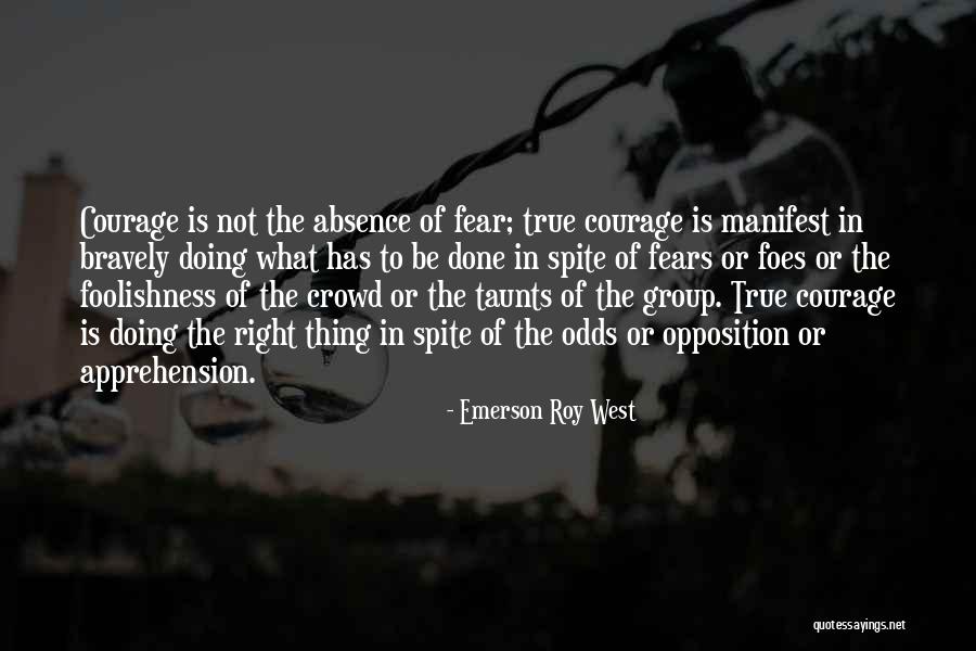 Bravely Quotes By Emerson Roy West Bravely Quotes By Emerson Roy West