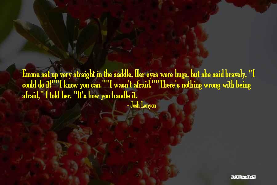 Bravely Quotes By Josh Lanyon Bravely Quotes By Josh Lanyon